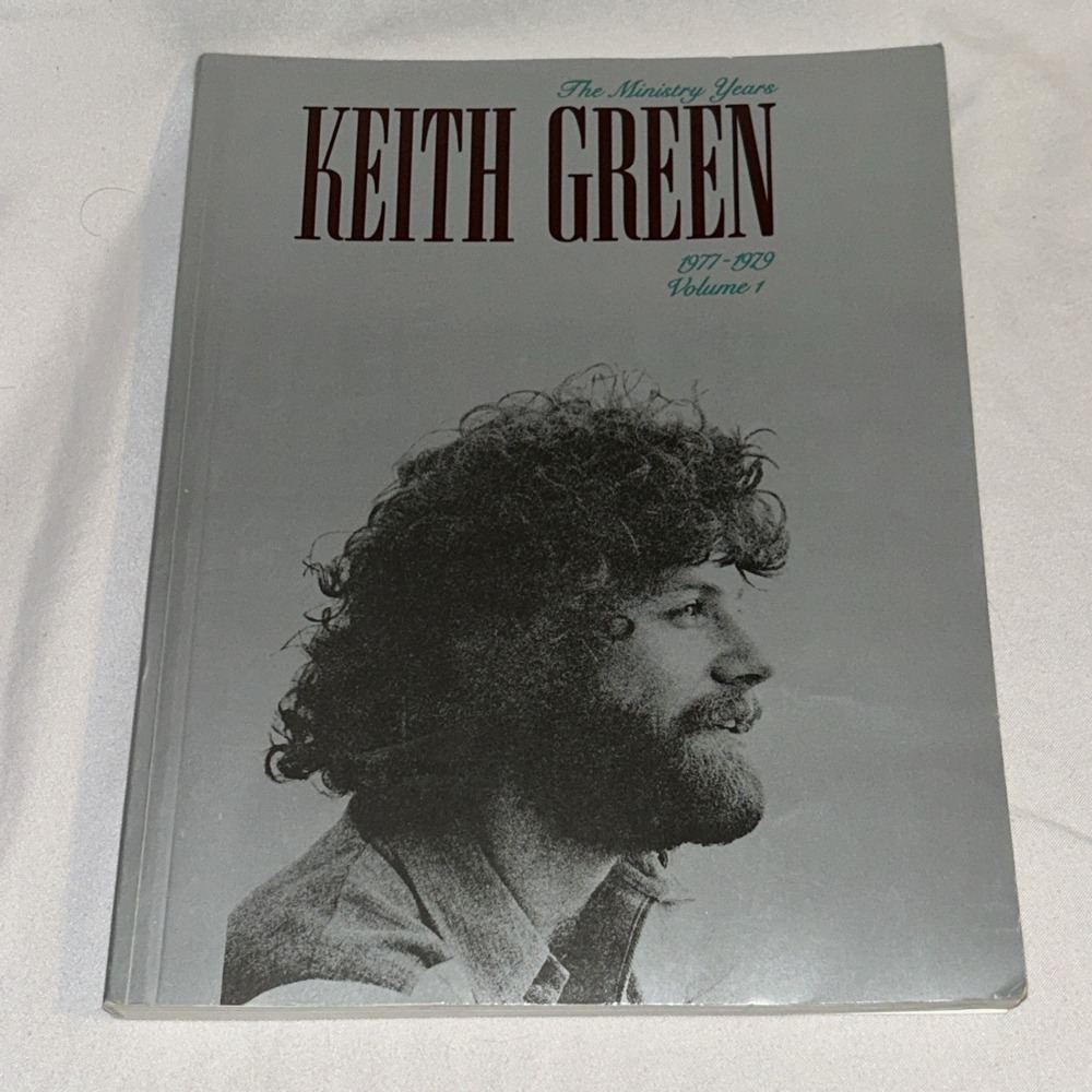 Keith Green 1977-1979 Piano Vocal Guitar Songbook The Ministry Years Volume 1